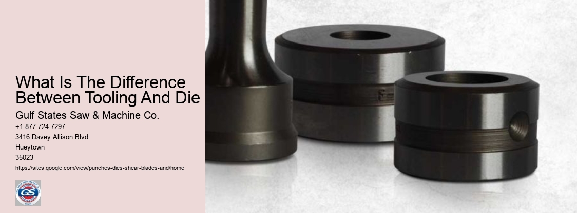 What Is The Difference Between Tooling And Die